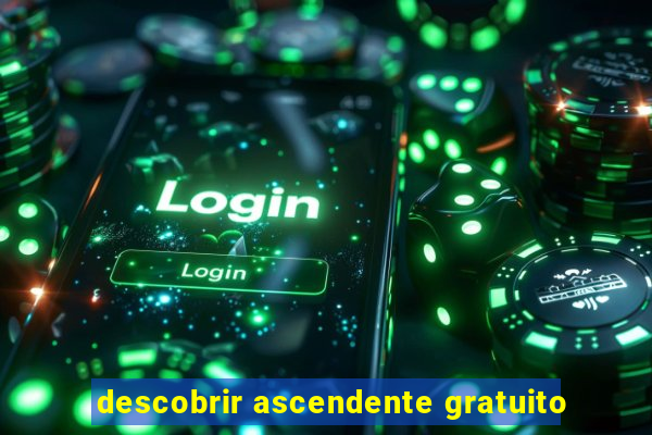 descobrir ascendente gratuito